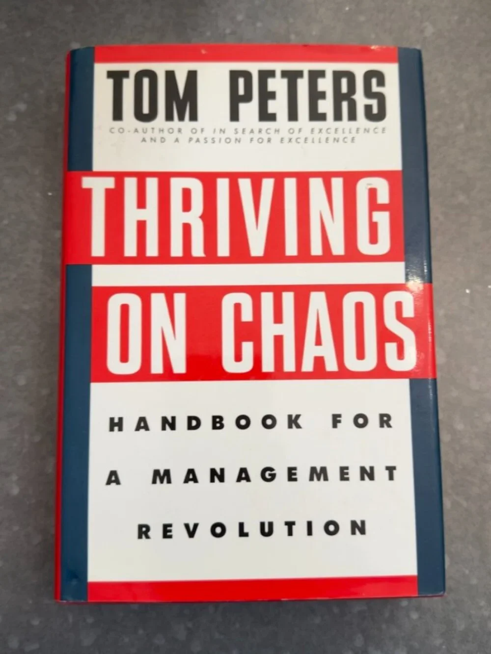 Thriving on Chaos by Tom Peters – Hardcover Business Classic